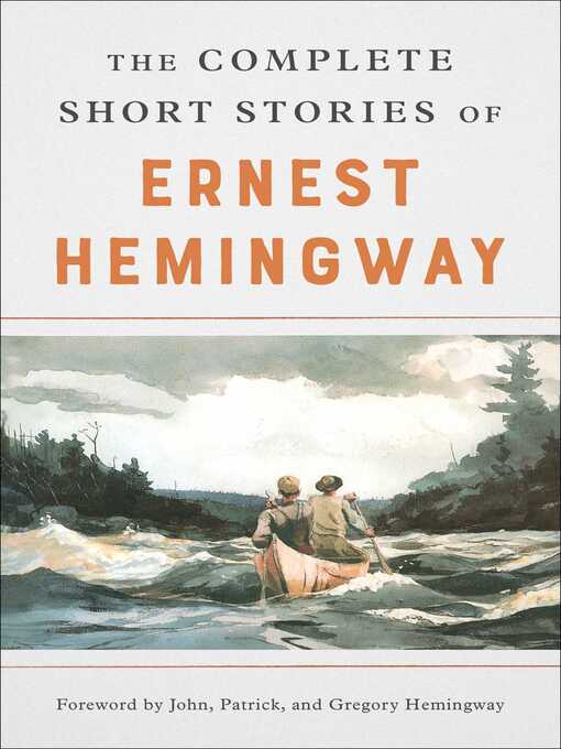 Title details for The Complete Short Stories of Ernest Hemingway by Ernest Hemingway - Wait list